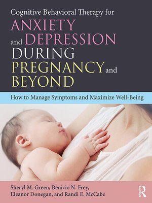cover image of Cognitive Behavioral Therapy for Anxiety and Depression During Pregnancy and Beyond